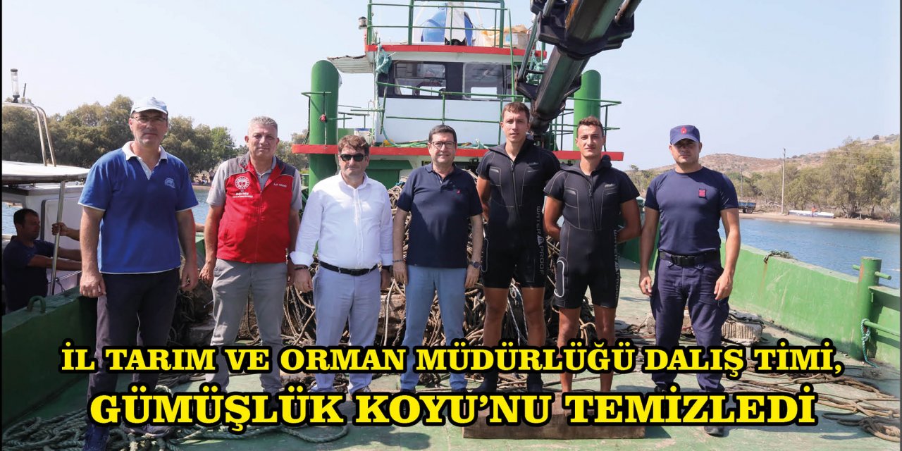 İL TARIM VE ORMAN MÜDÜRLÜĞÜ DALIŞ TİMİ, GÜMÜŞLÜK KOYU’NU TEMİZLEDİ