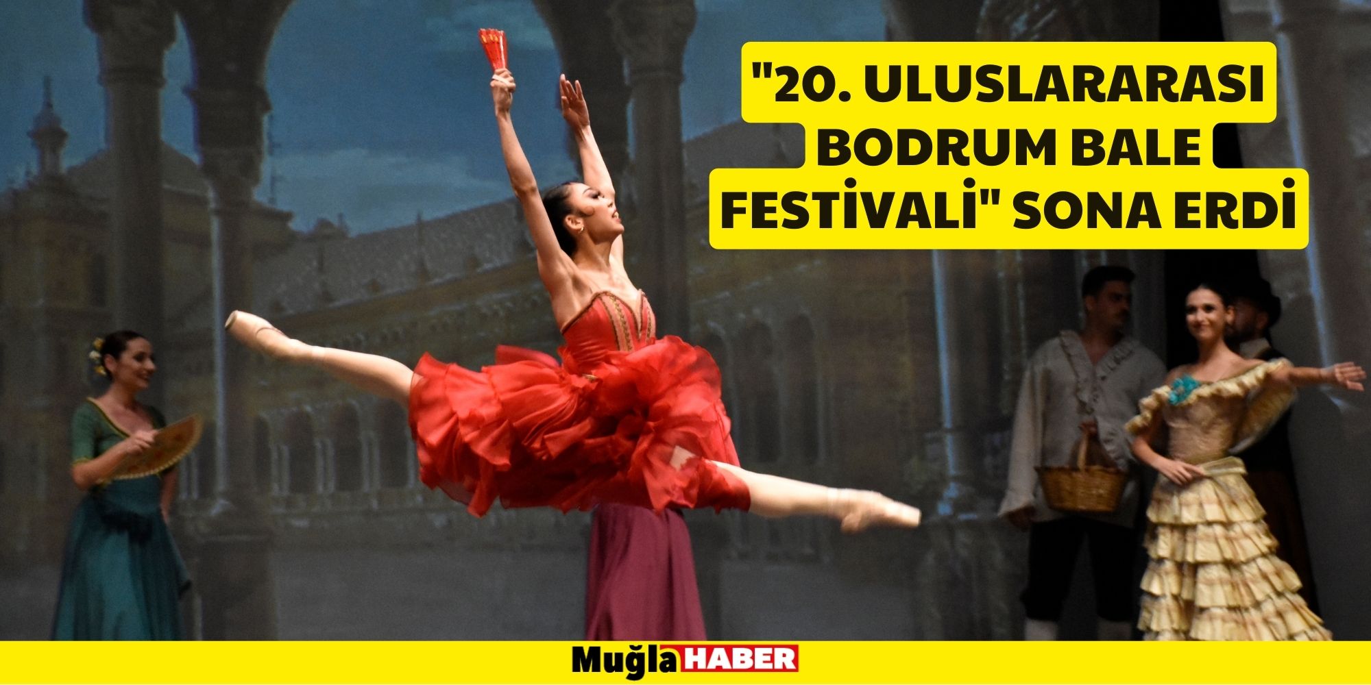 "20. Uluslararası Bodrum Bale Festivali" sona erdi