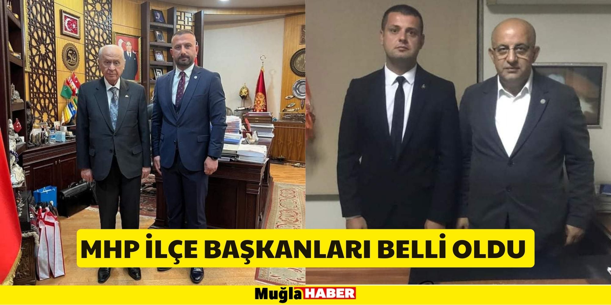 MHP İLÇE BAŞKANLARI BELLİ OLDU