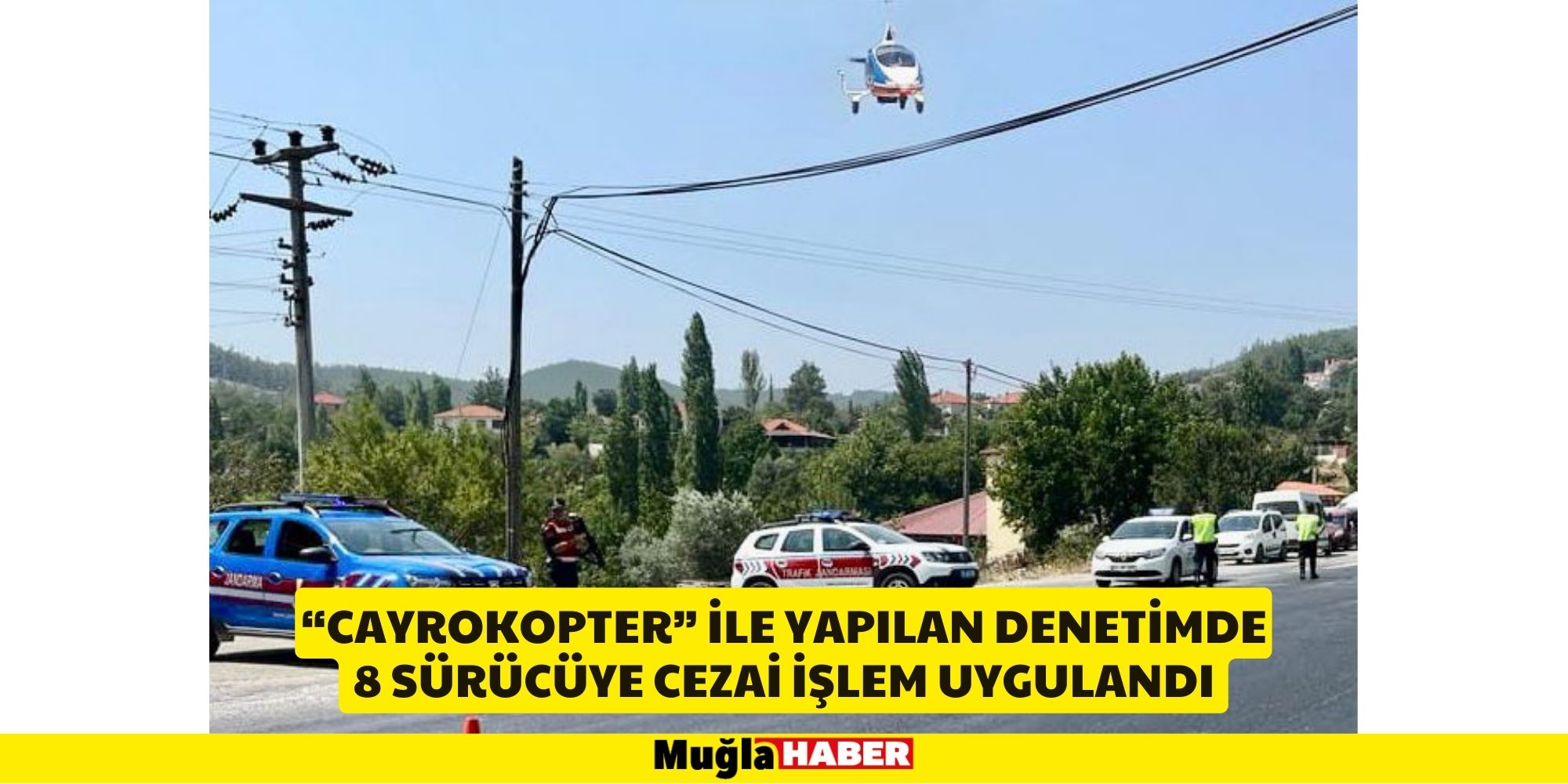 “Cayrokopter” ile yapılan denetimde 8 sürücüye cezai işlem uygulandı