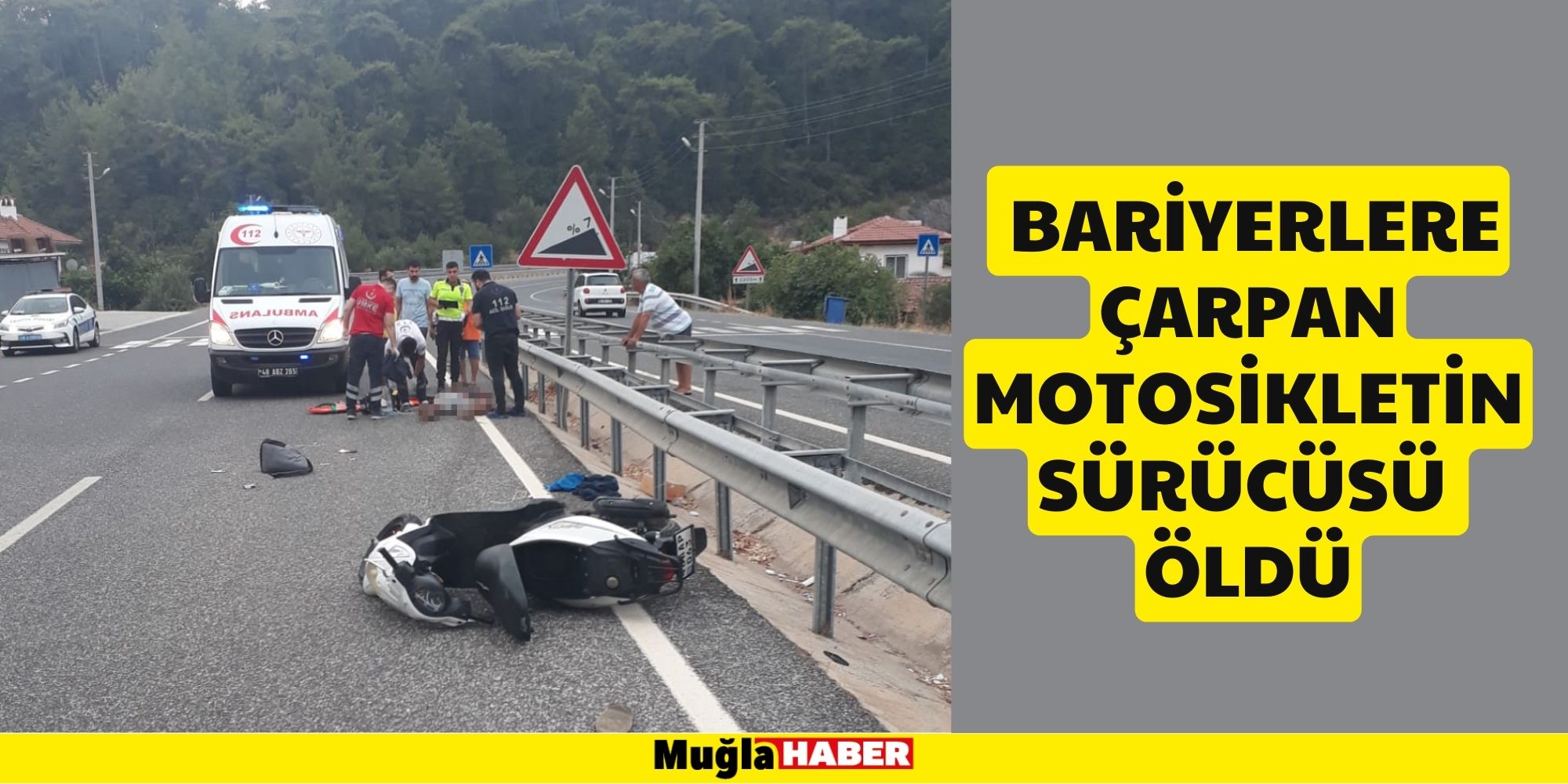 Muğla'da bariyerlere çarpan motosikletin sürücüsü öldü