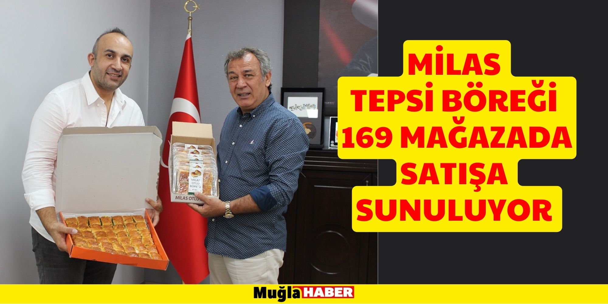 MİLAS TEPSİ BÖREĞİ 169 MAĞAZADA SATIŞA SUNULUYOR