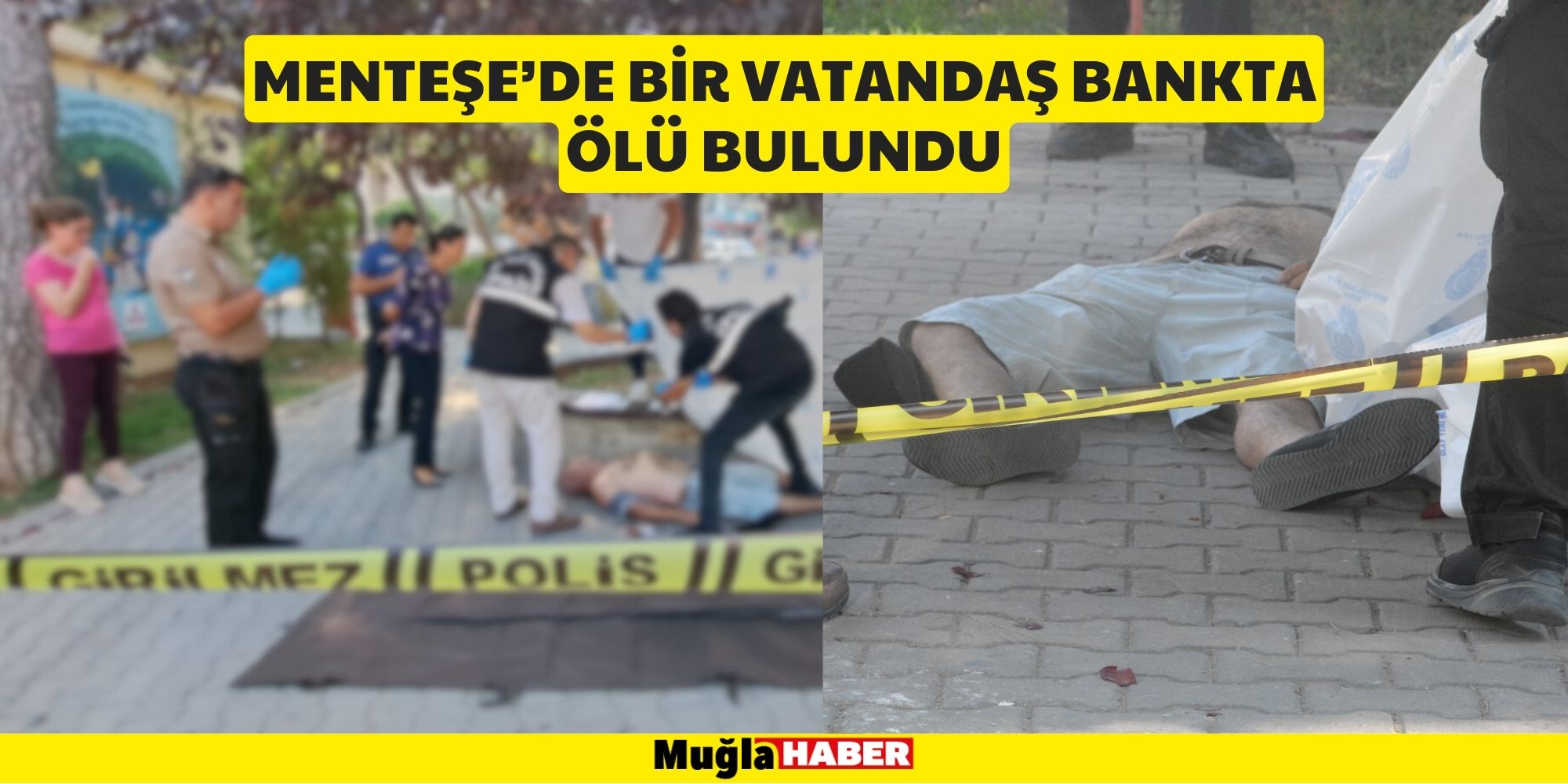 MENTEŞE’DE BİR VATANDAŞ BANKTA ÖLÜ BULUNDU