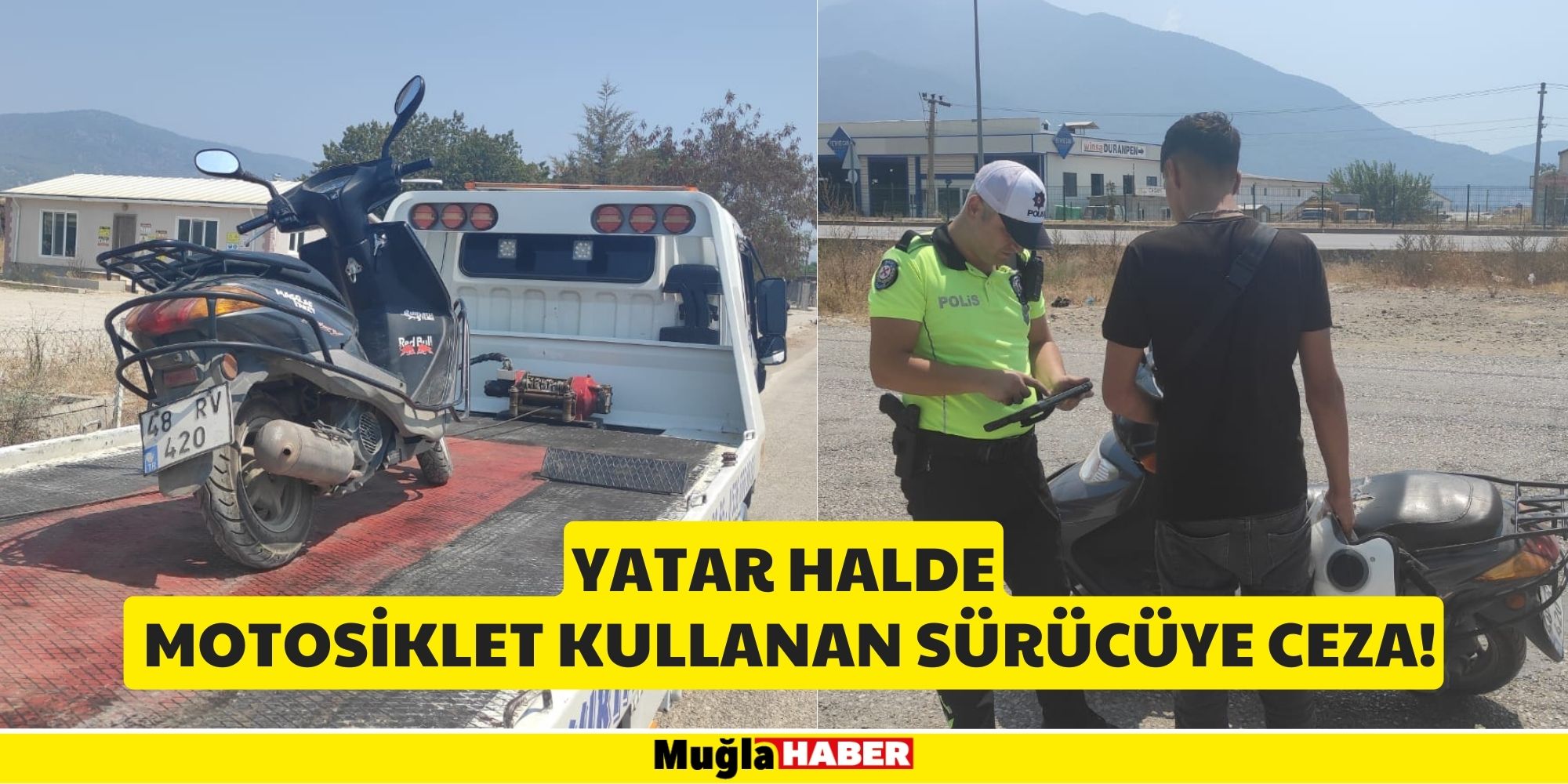 YATAR HALDE MOTOSİKLET KULLANAN SÜRÜCÜYE CEZA!