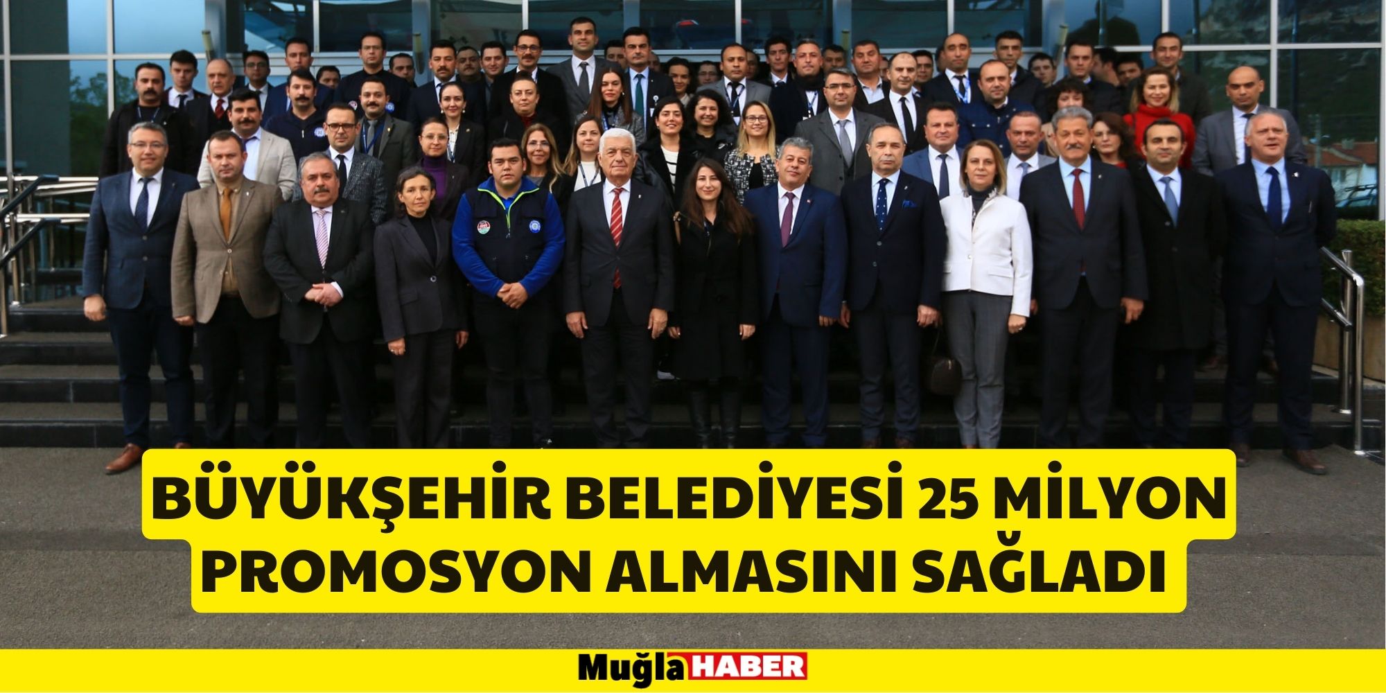 BÜYÜKŞEHİR BELEDİYESİ 25 MİLYON PROMOSYON ALMASINI SAĞLADI