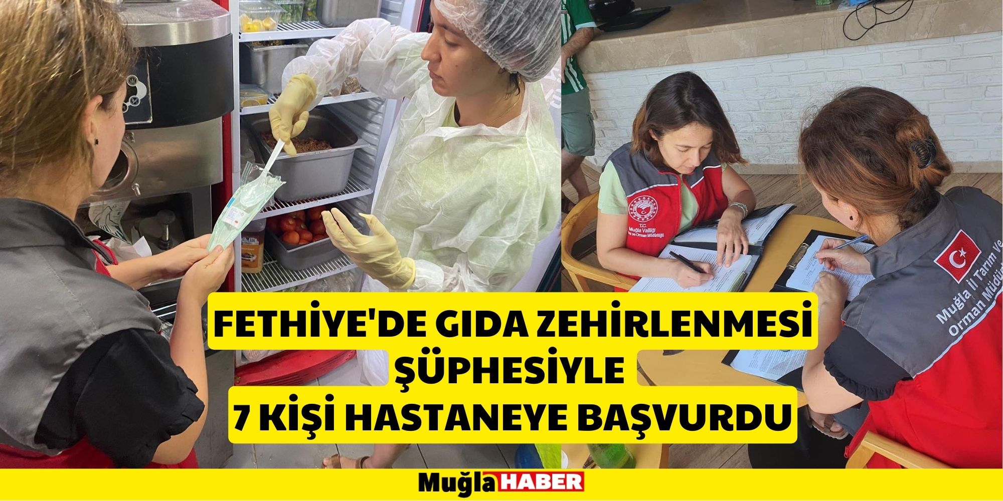 FETHİYE'DE GIDA ZEHİRLENMESİ!