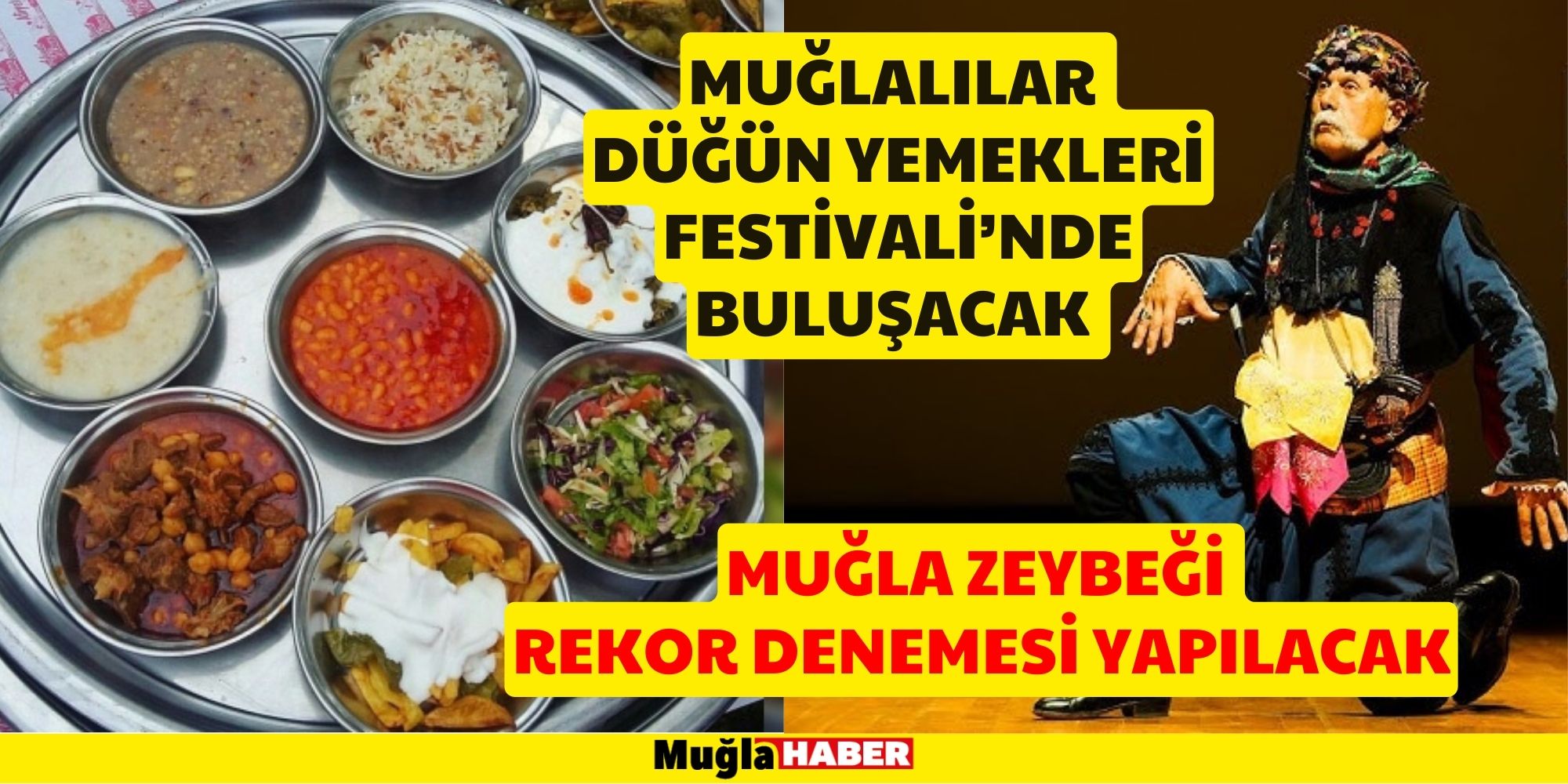 MUĞLALILAR DÜĞÜN YEMEKLERİ FESTİVALİ’NDE BULUŞACAK