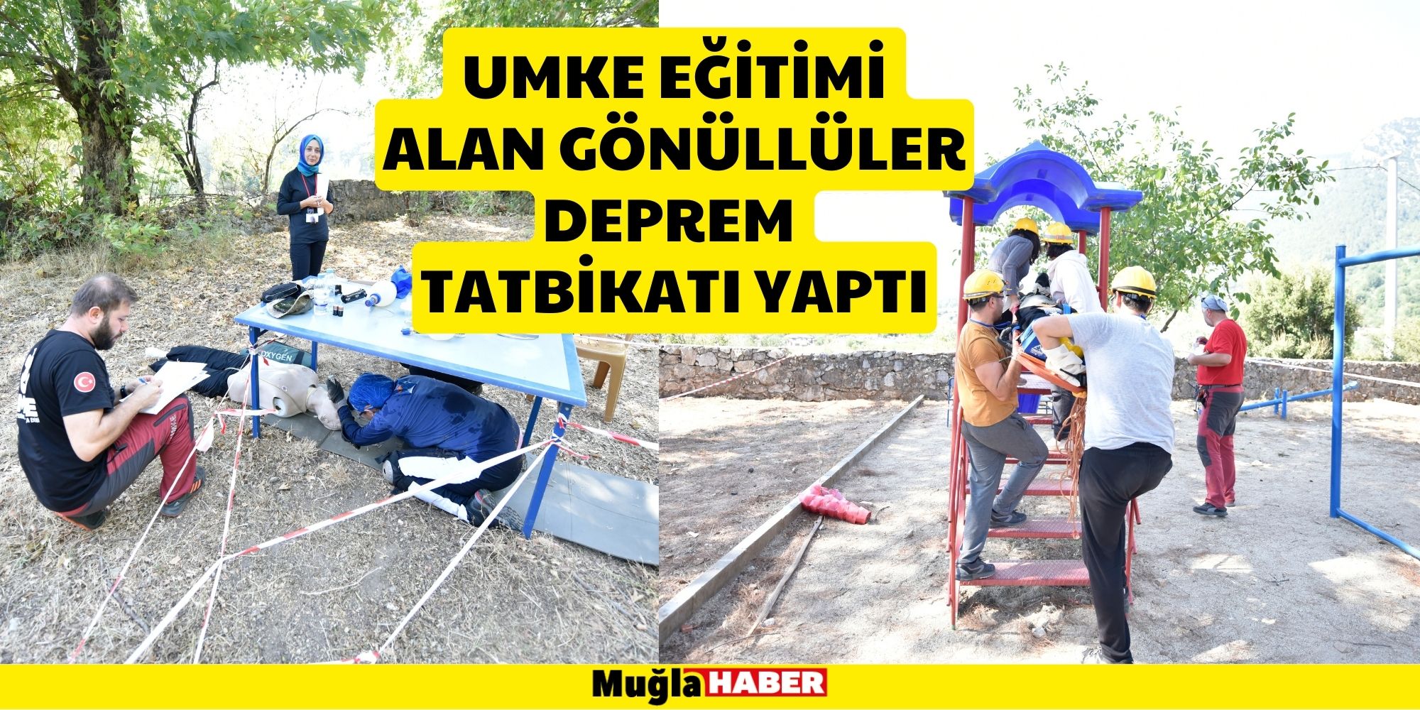 Muğla'da UMKE eğitimi alan gönüllüler deprem tatbikatı yaptı