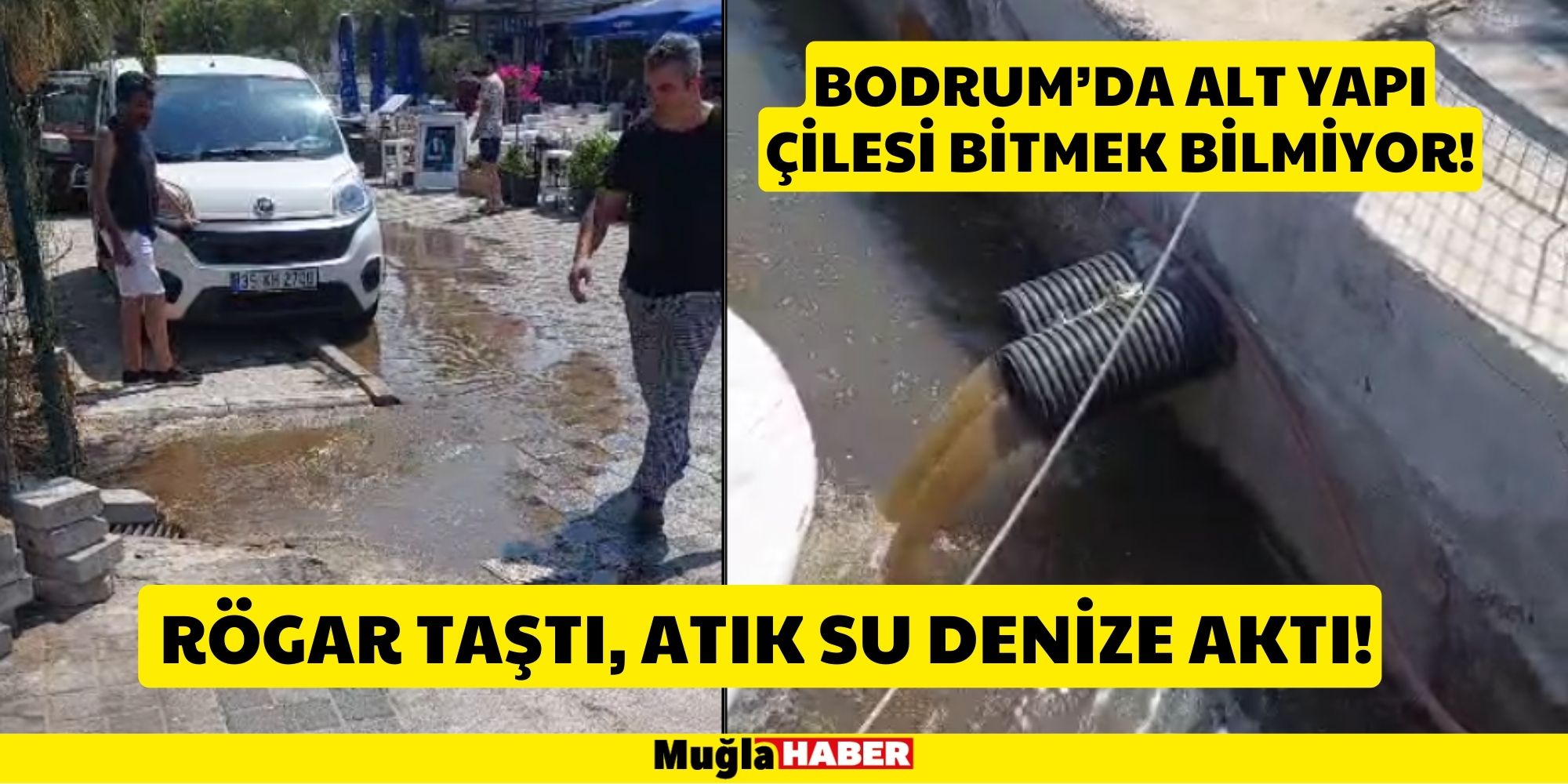 BODRUM’DA RÖGAR TAŞTI, ATIK SU DENİZE AKTI!