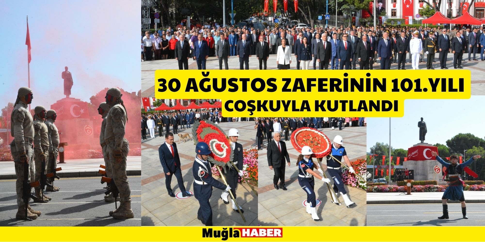 30 AĞUSTOS ZAFERİNİN 101.YILI COŞKUYLA KUTLANDI