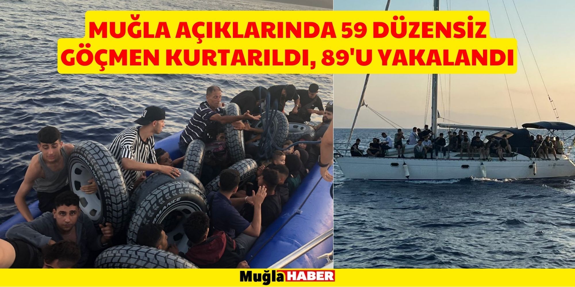 Muğla açıklarında 59 düzensiz göçmen kurtarıldı, 89'u yakalandı