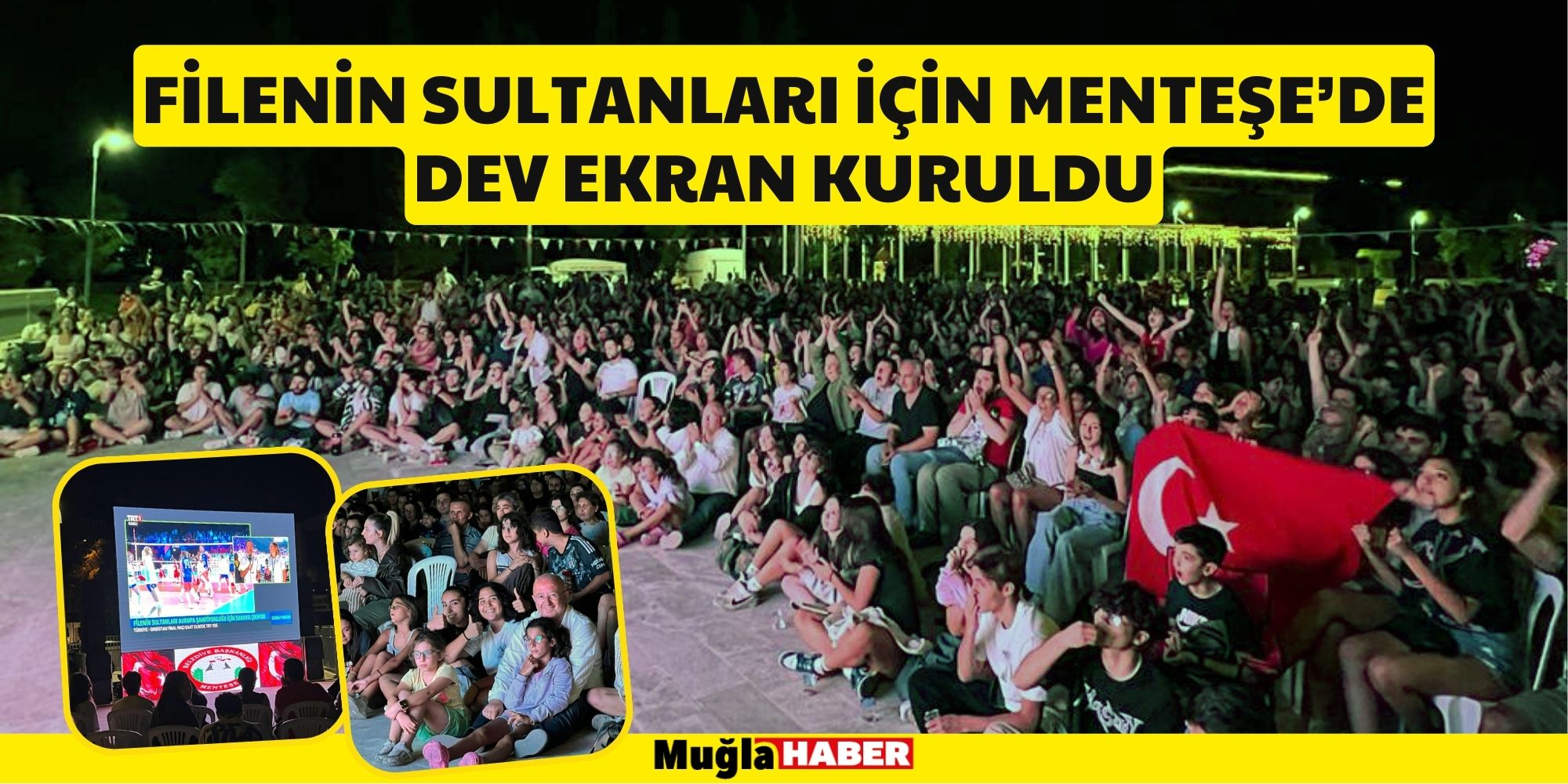 FİLENİN SULTANLARI İÇİN MENTEŞE’DE DEV EKRAN KURULDU