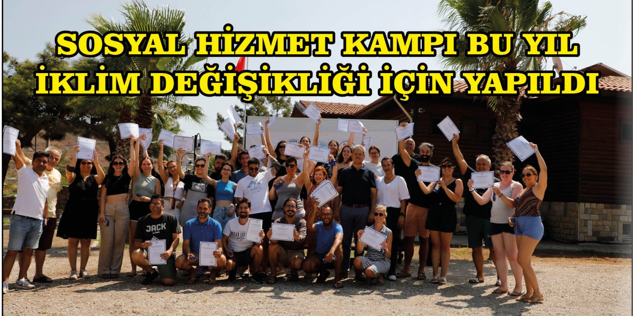 SOSYAL HİZMET KAMPI BU YIL İKLİM DEĞİŞİKLİĞİ İÇİN YAPILDI