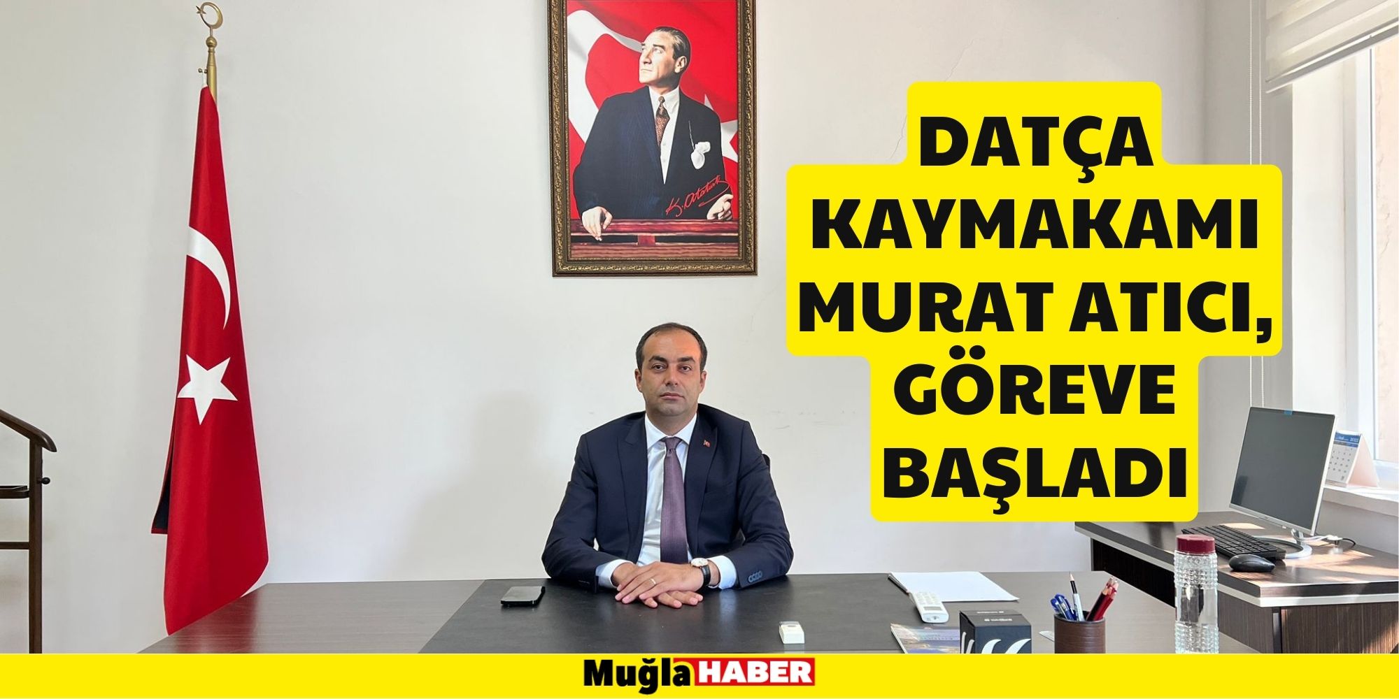 DATÇA KAYMAKAMI MURAT ATICI GÖREVE BAŞLADI