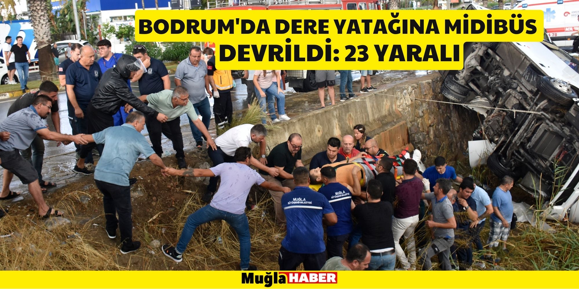 BODRUM'DA DERE YATAĞINA MİDİBÜS DEVRİLDİ: 23 YARALI