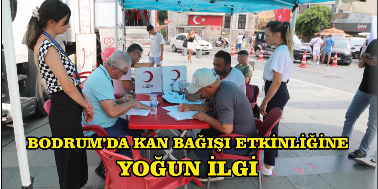 BODRUM’DA KAN BAĞIŞI ETKİNLİĞİNE YOĞUN İLGİ