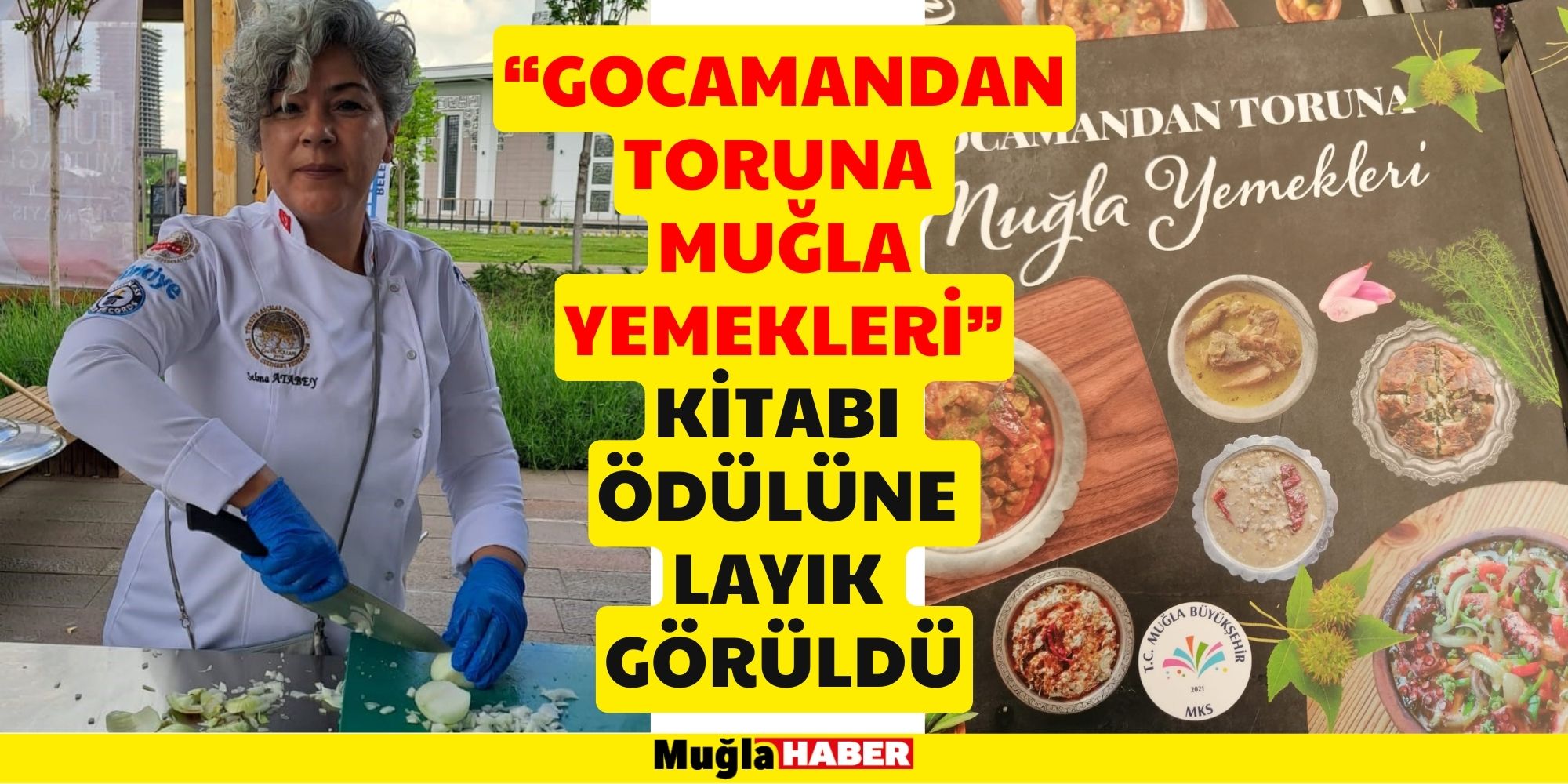 “GOCAMANDAN TORUNA MUĞLA YEMEKLERİ” KİTABI ÖDÜLÜNE LAYIK GÖRÜLDÜ