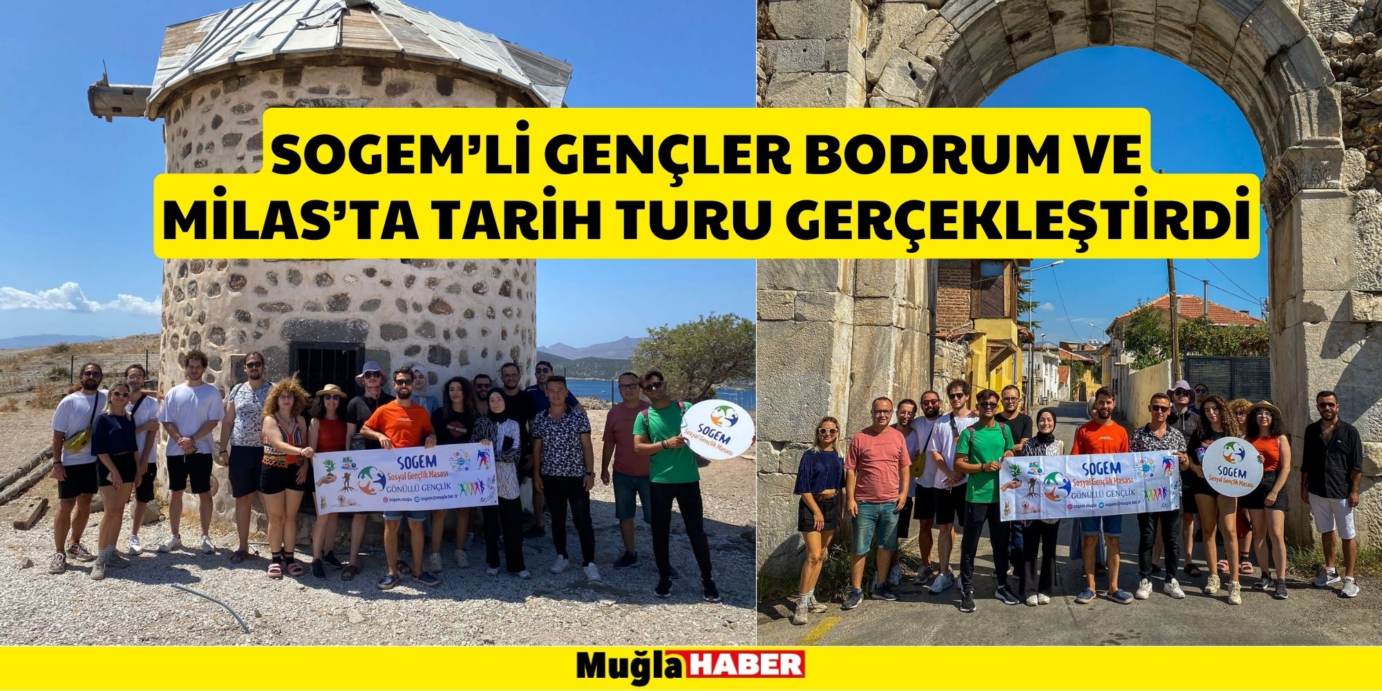 SOGEM’Lİ GENÇLER BODRUM VE MİLAS’TA TARİH TURU GERÇEKLEŞTİRDİ