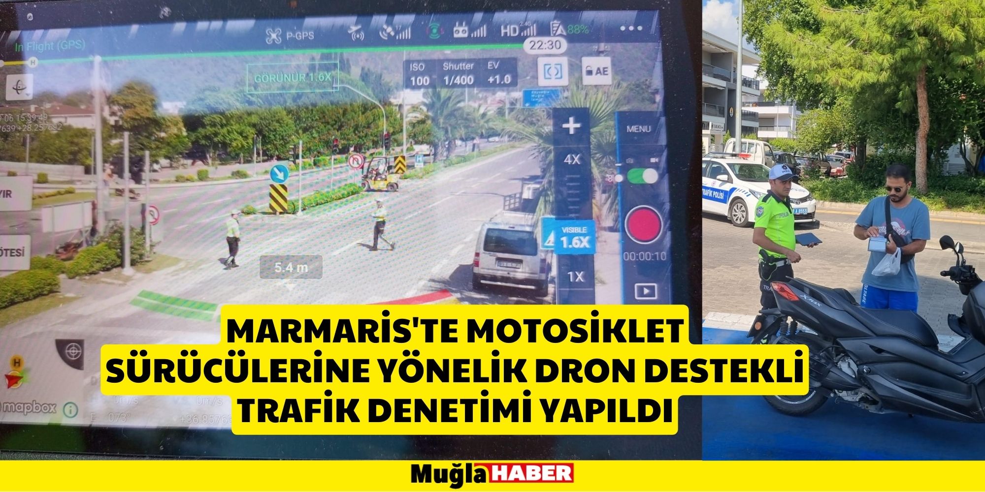 MARMARİS'TE DRON DESTEKLİ DENETİM YAPILDI