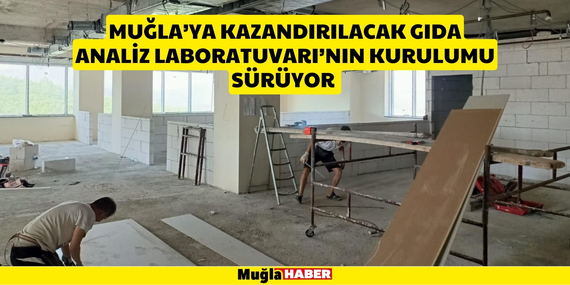 MUĞLA’YA KAZANDIRILACAK GIDA ANALİZ LABORATUVARI’NIN KURULUMU SÜRÜYOR