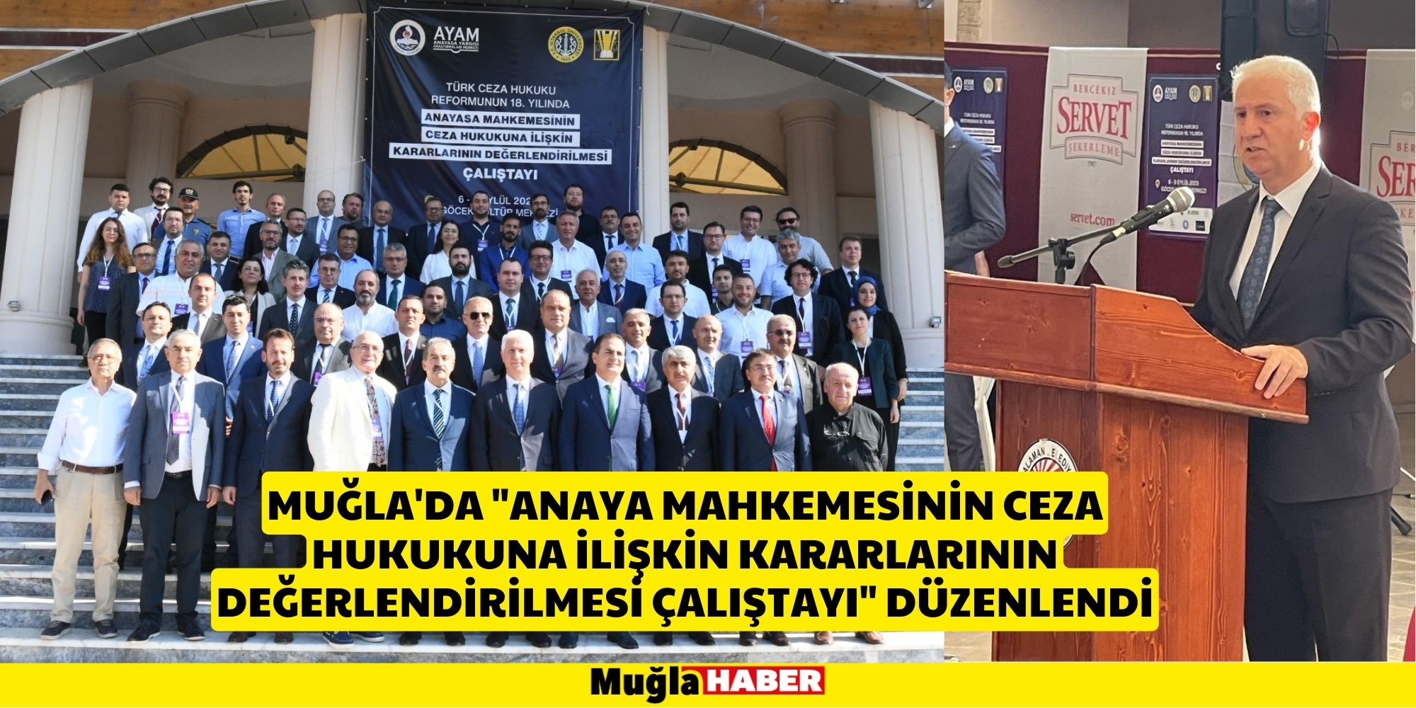 Muğla'da "Anaya Mahkemesinin Ceza Hukukuna İlişkin Kararlarının Değerlendirilmesi Çalıştayı" düzenlendi