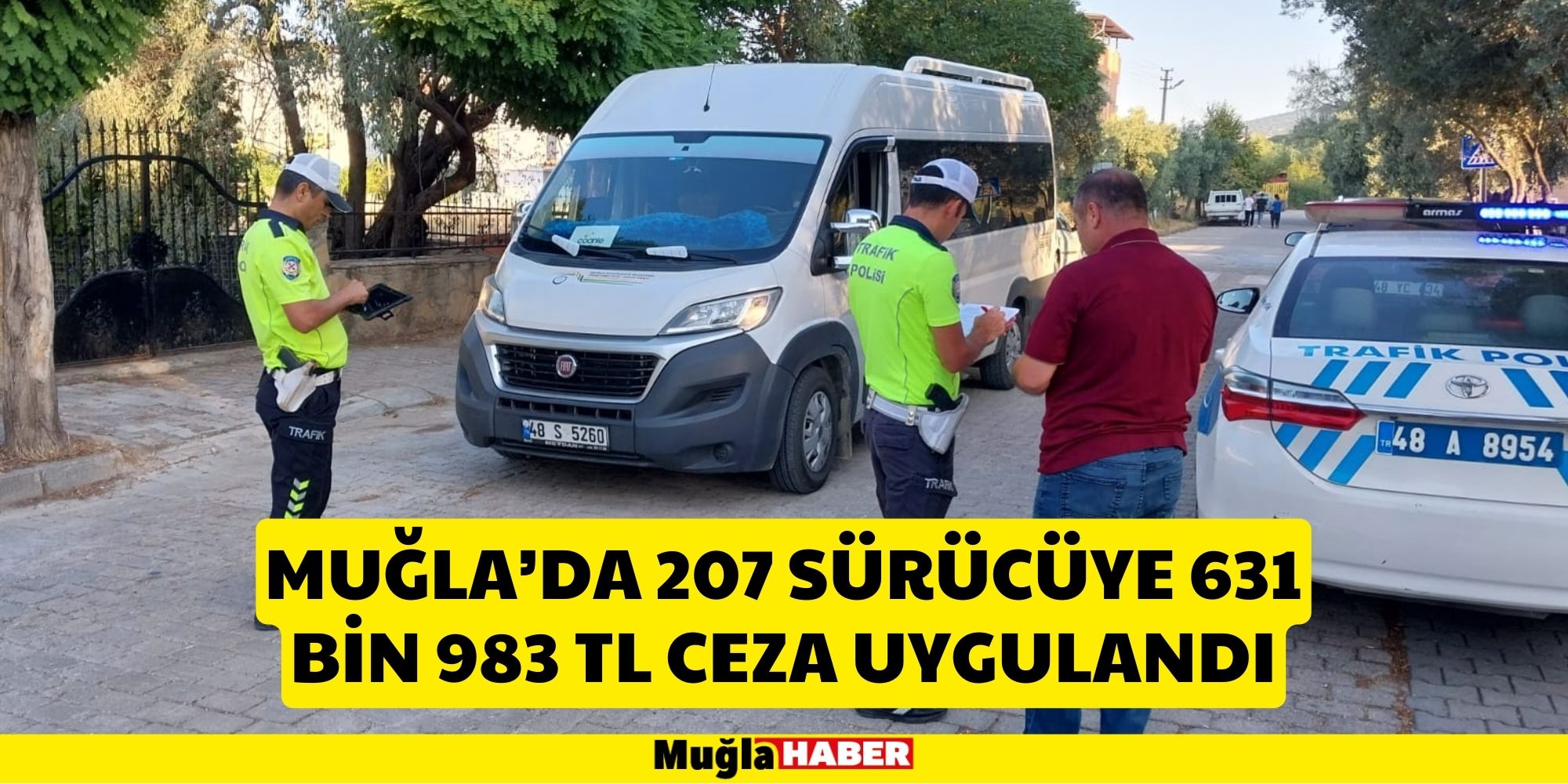 MUĞLA’DA 207 SÜRÜCÜYE 631 BİN 983 TL CEZA UYGULANDI