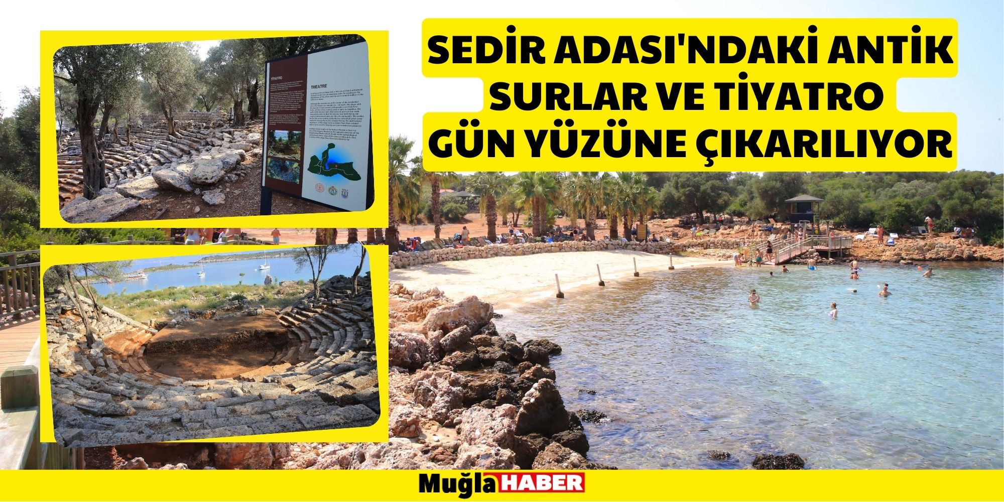 SEDİR ADASI'NDAKİ ANTİK SURLAR VE TİYATRO GÜN YÜZÜNE ÇIKARILIYOR