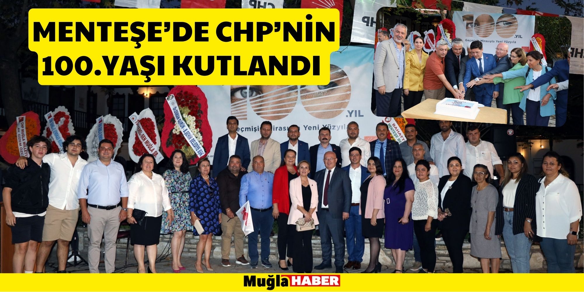 MENTEŞE’DE CHP’NİN 100.YAŞI KUTLANDI