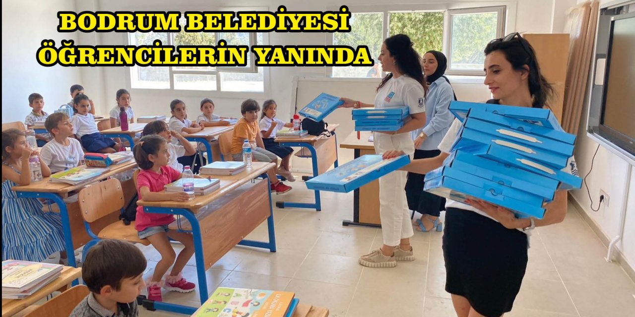 BODRUM BELEDİYESİ ÖĞRENCİLERİN YANINDA