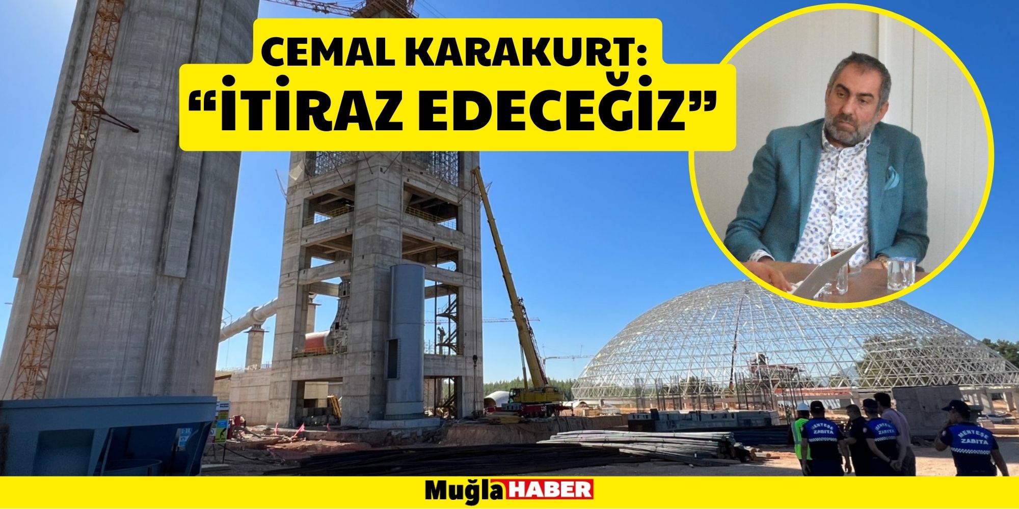 ÇİMENTO FABRİKASININ SAHİBİ CEMAL KARAKURT: “İTİRAZ EDECEĞİZ”