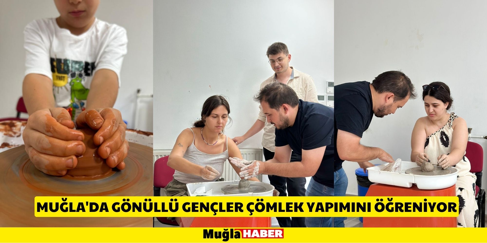 Muğla'da gönüllü gençler çömlek yapımını öğreniyor