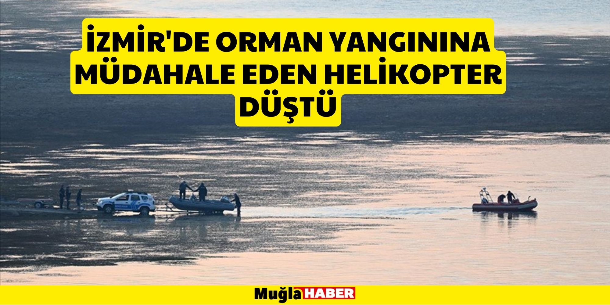 İzmir'de orman yangınına müdahale ederken düşen helikopteri arama çalışmaları sürüyor