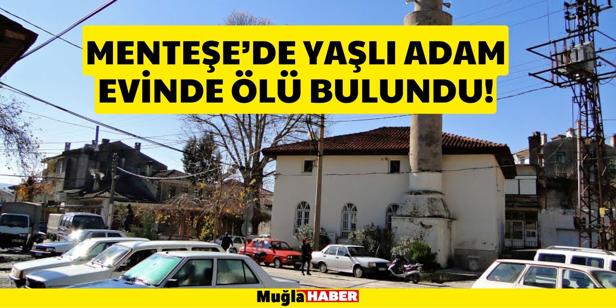 YAŞLI ADAM EVİNDE ÖLÜ BULUNDU!