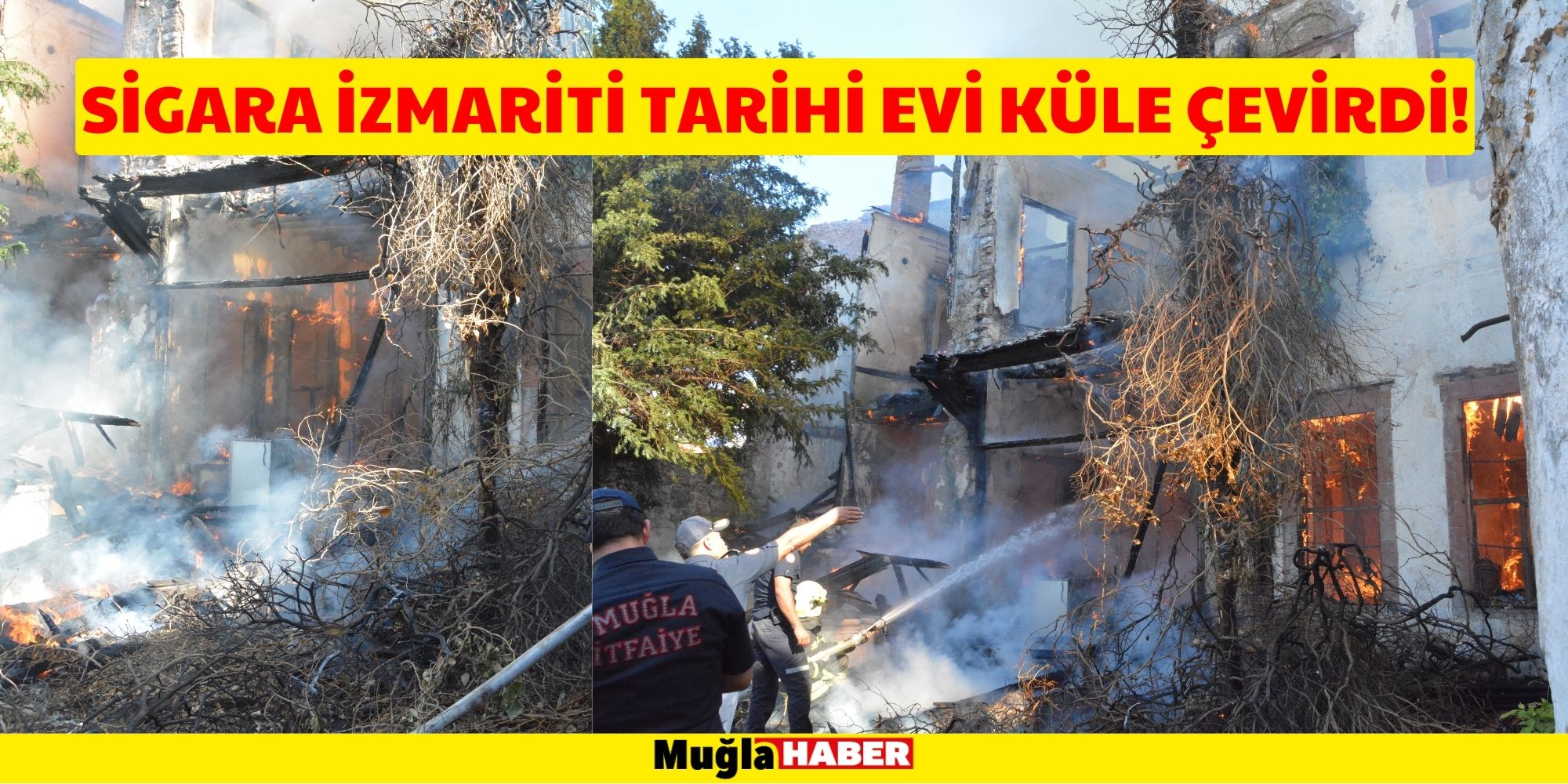 SİGARA İZMARİTİ TARİHİ EVİ KÜLE ÇEVİRDİ!