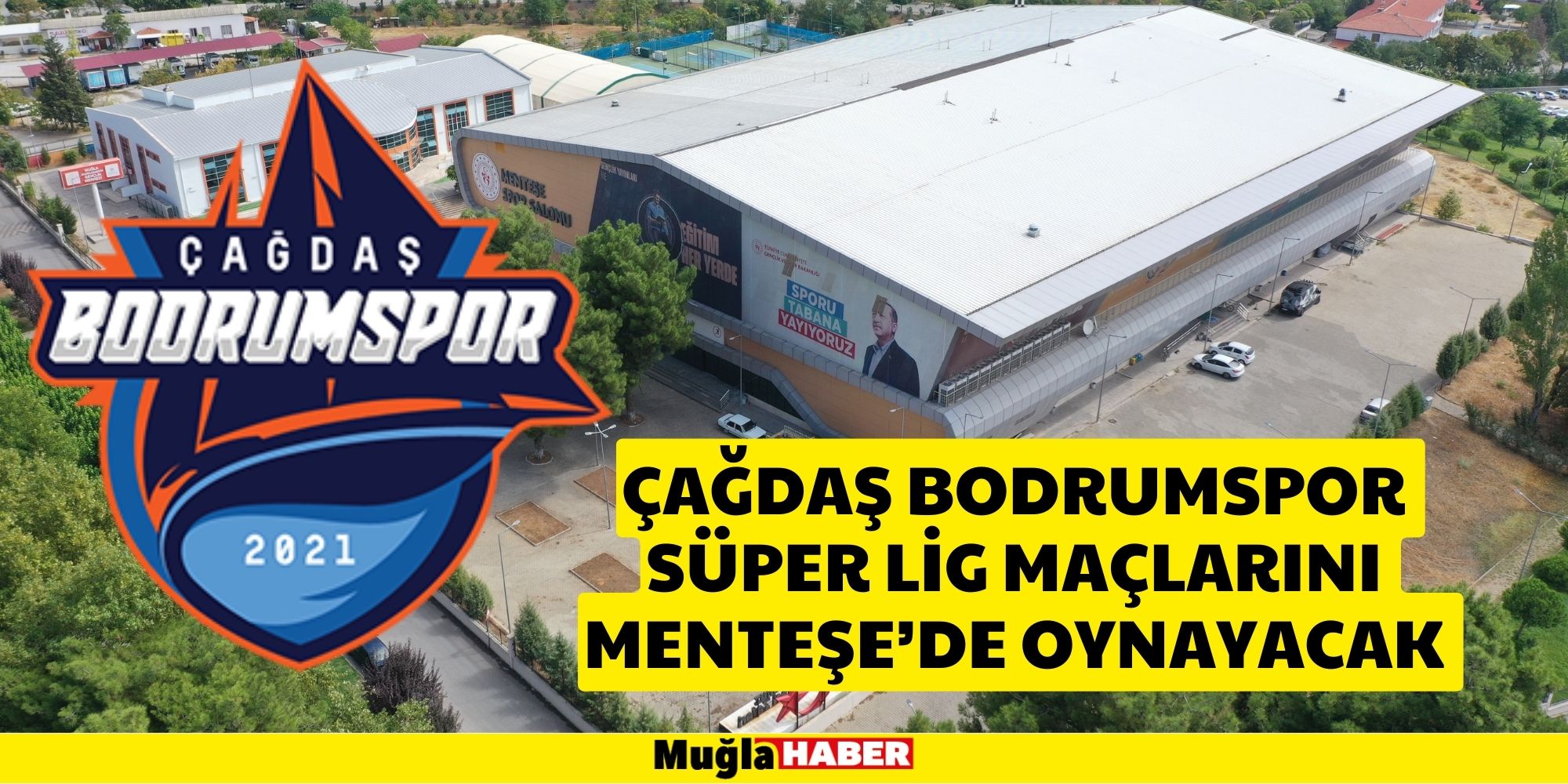 ÇAĞDAŞ BODRUMSPOR SÜPER LİG MAÇLARINI MENTEŞE’DE OYNAYACAK