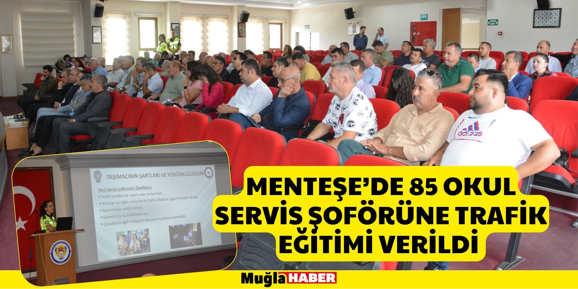 MENTEŞE’DE 85 OKUL SERVİS ŞOFÖRÜNE TRAFİK EĞİTİMİ VERİLDİ