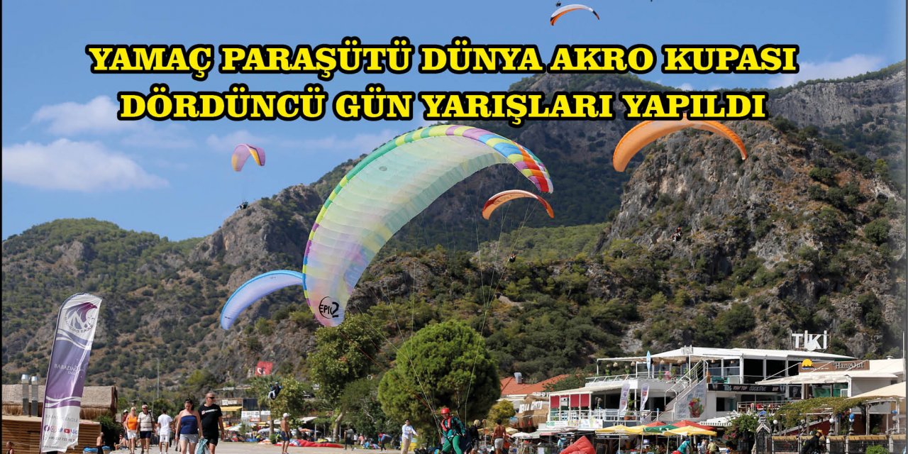 YAMAÇ PARAŞÜTÜ DÜNYA AKRO KUPASI DÖRDÜNCÜ GÜN YARIŞLARI YAPILDI