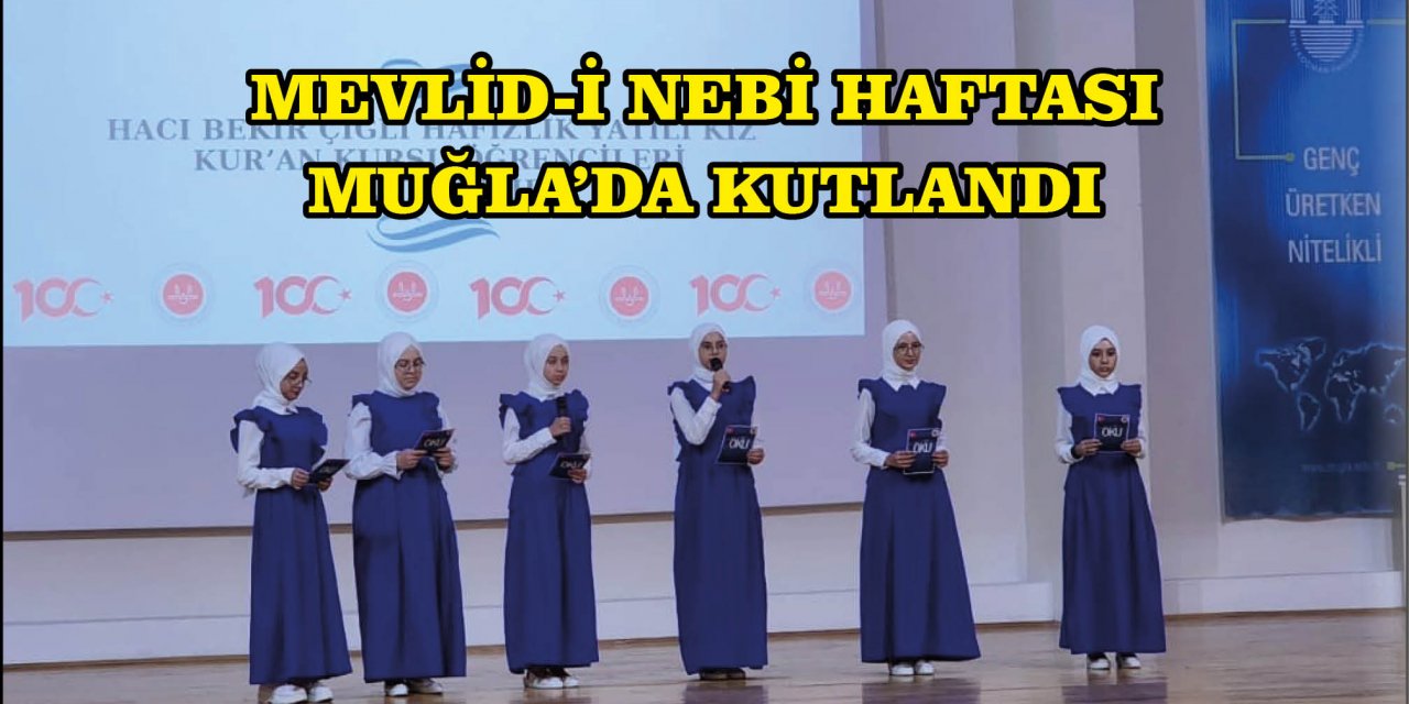 MEVLİD-İ NEBİ HAFTASI MUĞLA’DA KUTLANDI