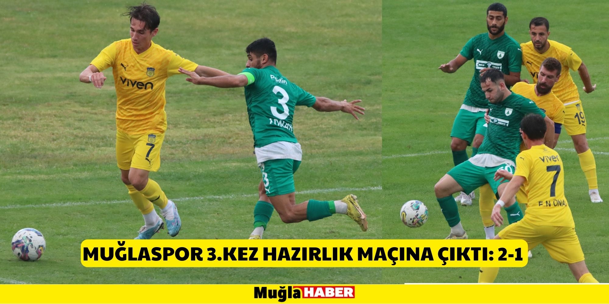 MUĞLASPOR 3.KEZ HAZIRLIK MAÇINA ÇIKTI: 2-1