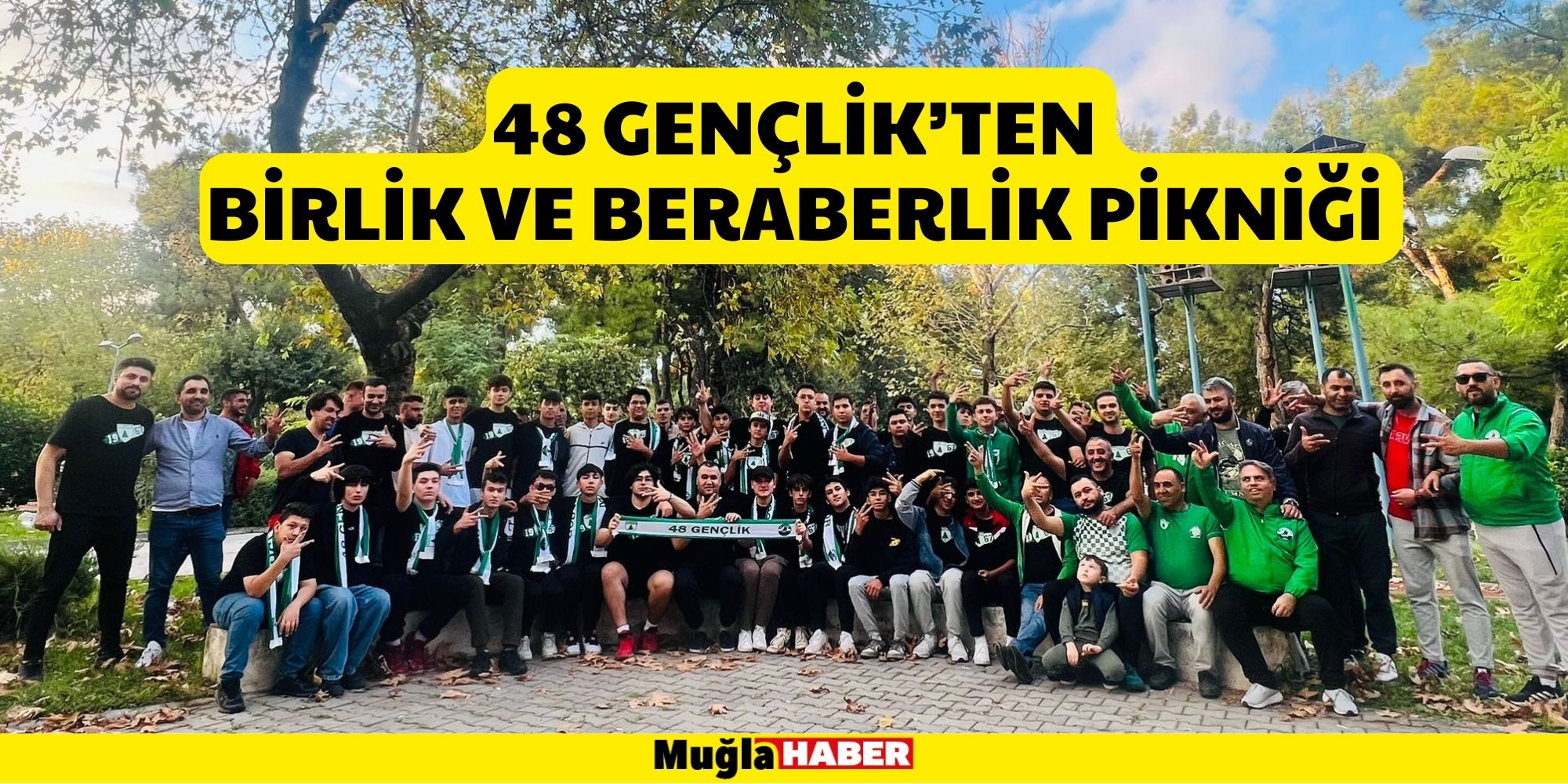 48 GENÇLİK’TEN BİRLİK VE BERABERLİK PİKNİĞİ