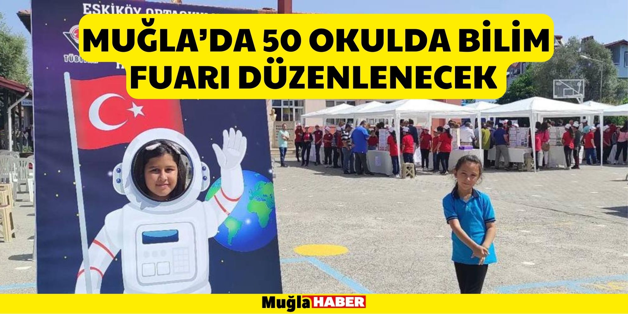 MUĞLA’DA 50 OKULDA BİLİM FUARI DÜZENLENECEK