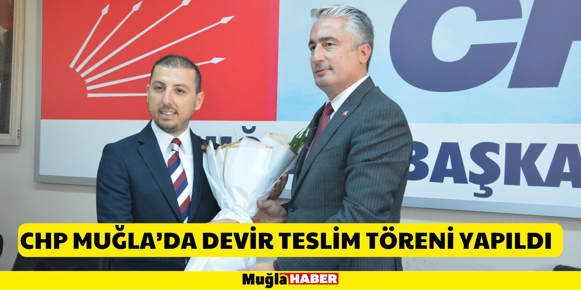 CHP MUĞLA’DA DEVİR TESLİM TÖRENİ YAPILDI