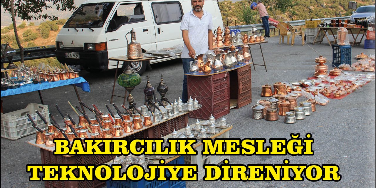 BAKIRCILIK MESLEĞİ TEKNOLOJİYE DİRENİYOR