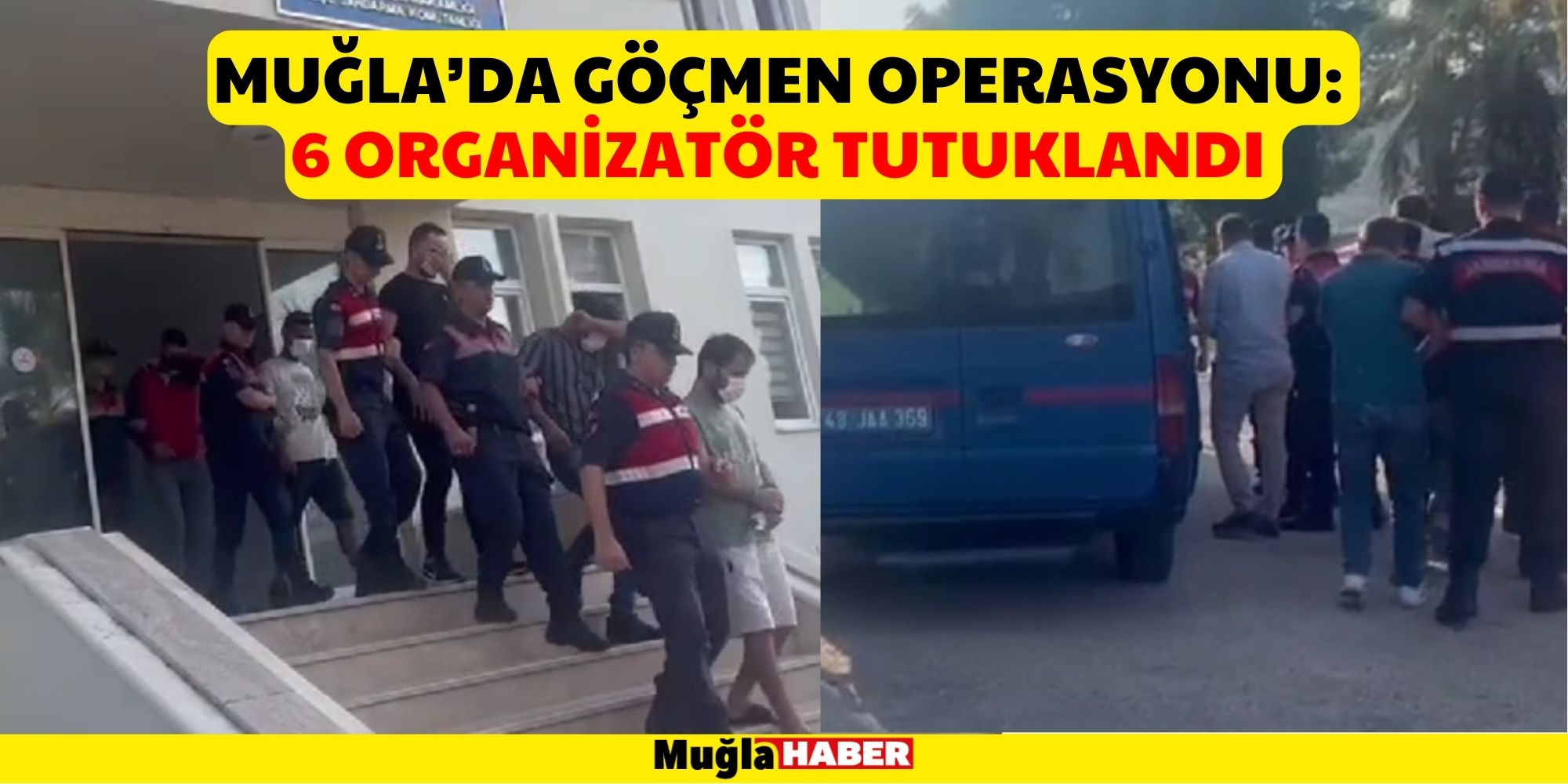 MUĞLA’DA GÖÇMEN OPERASYONU: 6 ORGANİZATÖR TUTUKLANDI