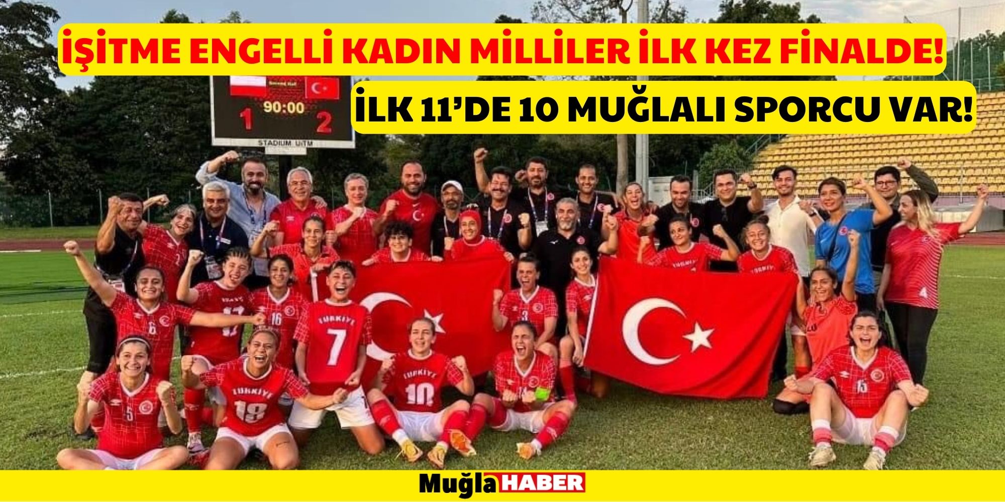 İŞİTME ENGELLİ KADIN MİLLİLER İLK KEZ FİNALDE!