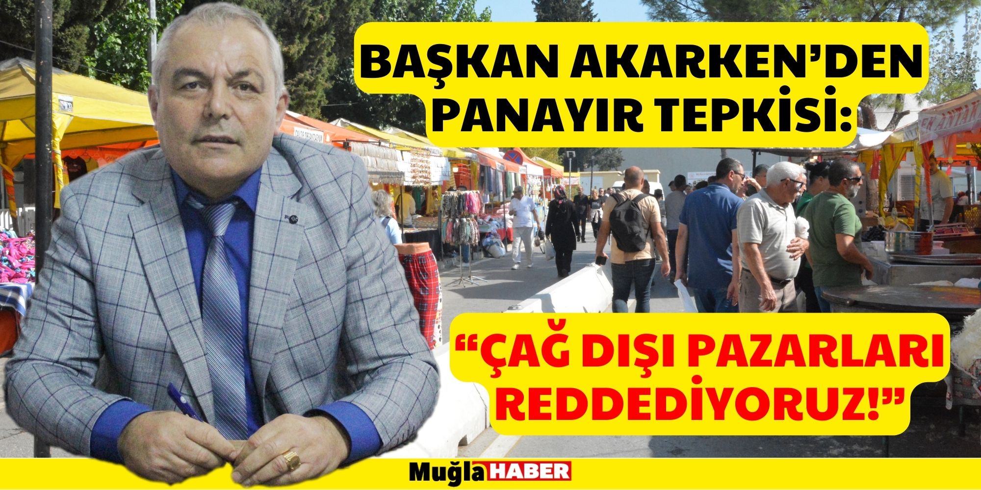 BAŞKAN AKARKEN’DEN PANAYIR TEPKİSİ!