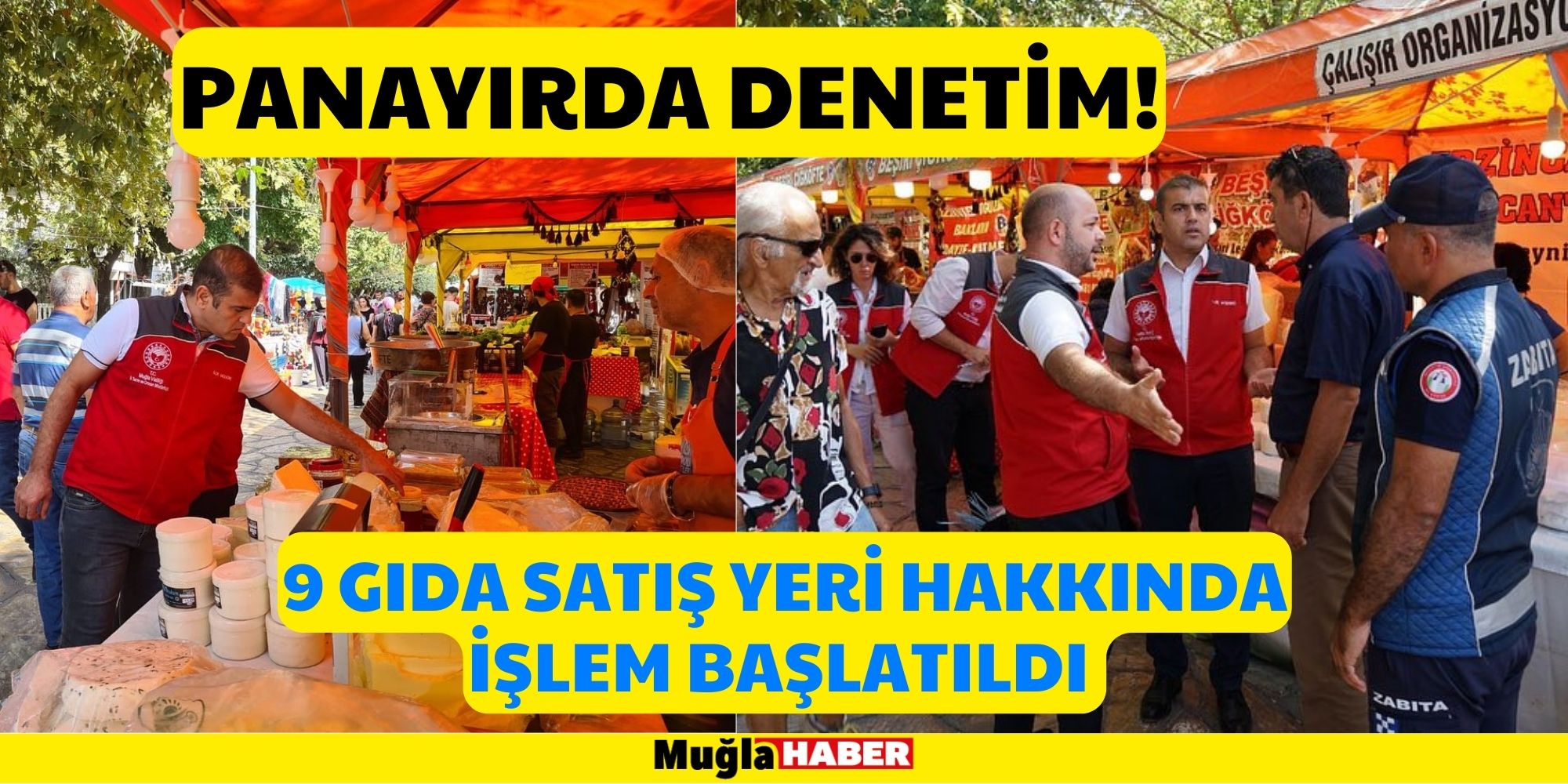 PANAYIRDA DENETİM! 9 GIDA SATIŞ YERİ HAKKINDA İŞLEM BAŞLATILDI