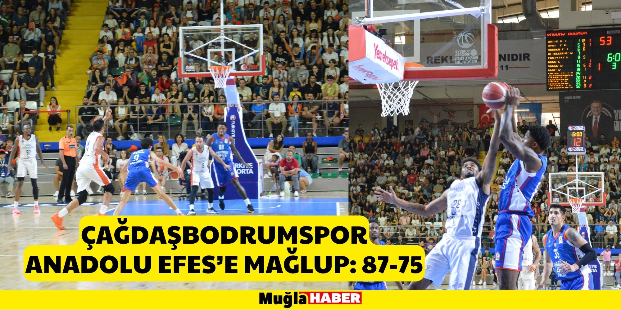 ÇAĞDAŞBODRUMSPOR ANADOLU EFES’E MAĞLUP: 87-75