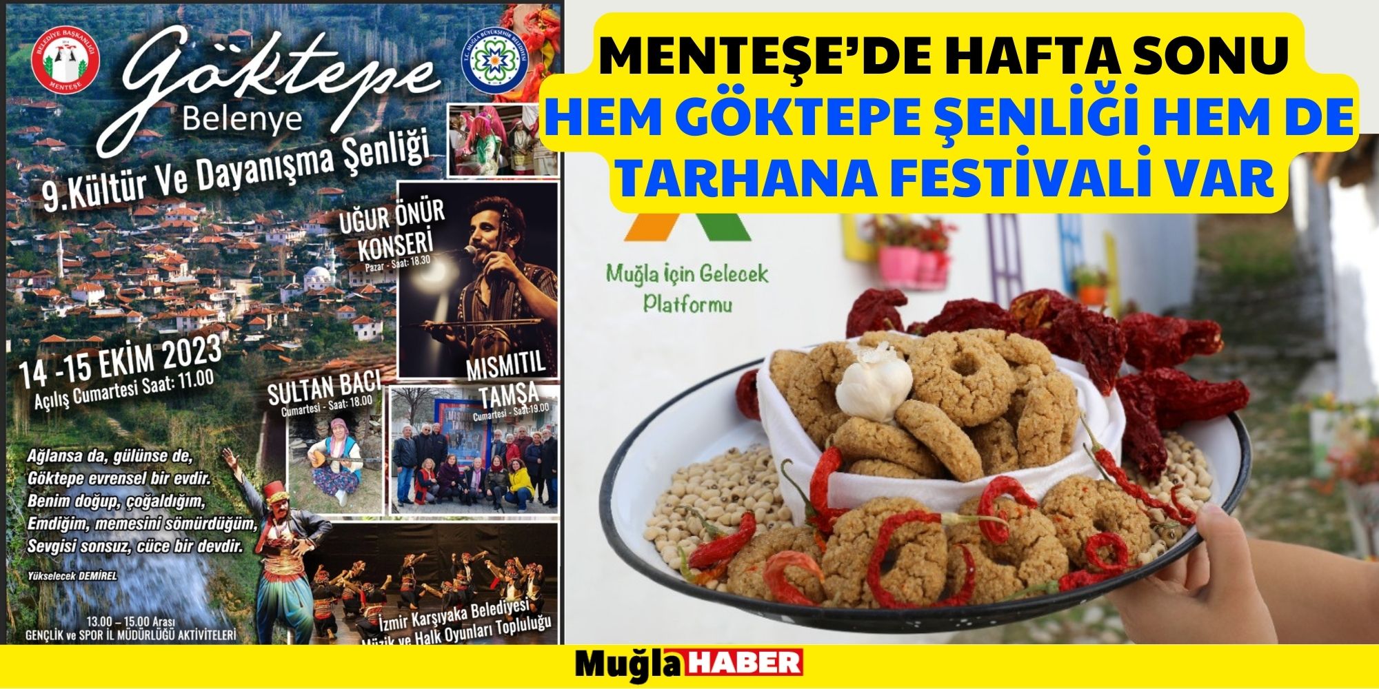 MENTEŞE’DE HAFTA SONU HEM GÖKTEPE ŞENLİĞİ HEM DE TARHANA FESTİVALİ VAR