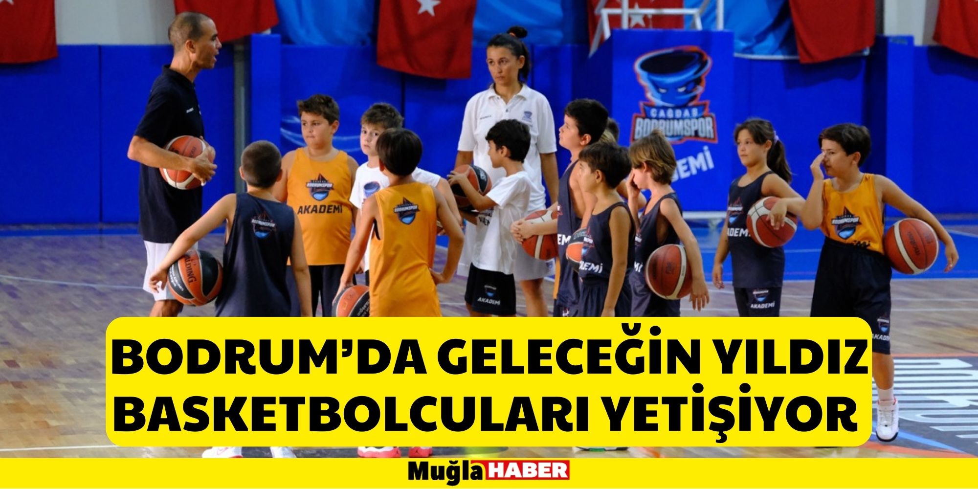 BODRUM’DA GELECEĞİN YILDIZ BASKETBOLCULARI YETİŞİYOR